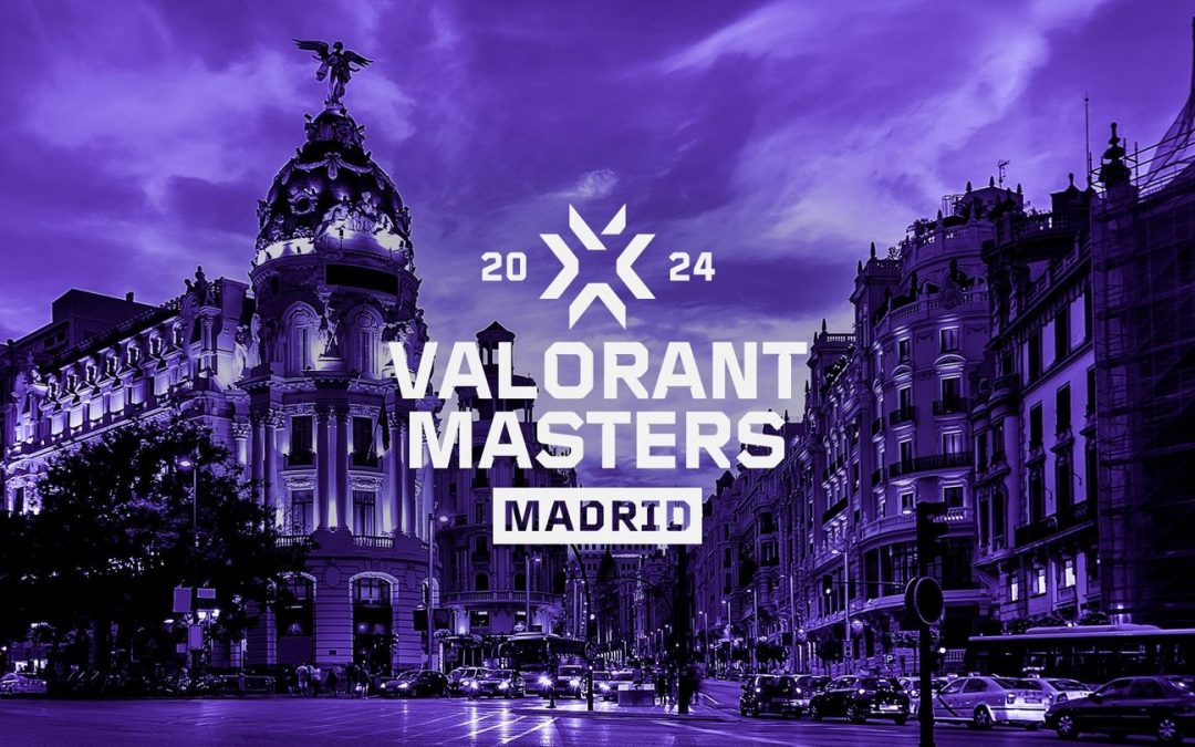 ¡VALORANT Masters Madrid 2024: La Élite Mundial se Enfrenta en el Corazón de España!